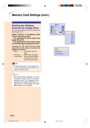 Page 8480
Memory Card Settings (cont.)
-80
Setting the Display
Interval for Image Files
You can set the display interval for slide show
files (image files).
Adjust “Interval” in the Memory Card
menu on the menu screen.
➝ 
For operating the menu screen, see
pages 50 and 52.
➝ For operating the menu screen using
the GyroRemote see pages 54 and 55.
Pressing the  button during image
protection via the Autorun function will
display the submenu.
•“Next” ............... Proceeds to the next
page.
•“Previous” ...........