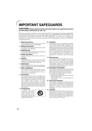 Page 86
1. Read InstructionsAll the safety and operating instructions should
be read before the product is operated.
2. Retain InstructionsThe safety and operating instructions should be
retained for future reference.
3. Heed WarningsAll warnings on the product and in the operating
instructions should be adhered to.
4. Follow InstructionsAll operating and use instructions should be
followed.
5. CleaningUnplug this product from the wall outlet before
cleaning. Do not use liquid cleaners or aerosol
cleaners. Use...