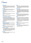 Page 76-72
Glossary
Aspect Ratio
Width and height ratio of an image. The normal
aspect ratio of a computer and video image is 4:3.
There are also wide images with an aspect ratio
of 16:9 and 21:9.
Auto Sync
Optimizes projected computer images by auto-
matically adjusting certain characteristics.
Background
Initial setting image projected when no signal is
being output.
Border
Projects a 4:3 image fully within a 16:9 screen by
keeping the aspect ratio at 4:3.
Clock
Clock adjustment is used to adjust vertical...