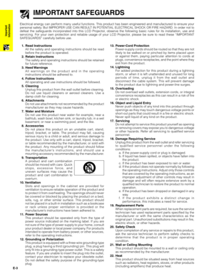 Page 4E-3
Important
Information
IMPORTANT SAFEGUARDS
Electrical energy can perform many useful functions. This product has been engineered and manufactured to ensure your
personal safety. But IMPROPER USE CAN RESULT IN POTENTIAL ELECTRICAL SHOCK OR FIRE HAZARD. In order not to
defeat the safeguards incorporated into this LCD Projector, observe the following basic rules for its installation, use and
servicing. For your own protection and reliable usage of your LCD Projector, please be sure to read these...