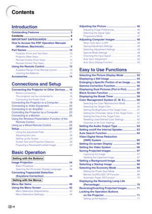 Page 8-4
Contents
Adjusting the Picture ........................................ 46
Adjusting Image Preferences .................................. 46
Selecting the Signal Type ....................................... 46
Progressive Mode .................................................... 47
Adjusting Computer Images ............................ 48
When Auto Sync is OFF ........................................... 48
Saving Adjustment Settings ..................................... 48
Selecting Adjustment...