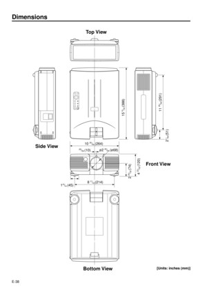 Page 38E-38
Top View
Bottom View Side View
[Units: inches (mm)]
Front View
Dimensions
149/64 (45)ø2
 43/64 (ø68)25/64 (10)
2 29/32 (74)
4 23/32 (120)15 
9/32 (388)
11 29/64 (291)
2
1/64 (51)
10 25/64 (264)
8
 27/64 (214) 