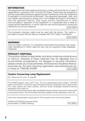 Page 62
Caution Concerning Lamp Replacement
See “Replacing the Lamp” on page 55.
This SHARP projector uses a DLP® chip. This very sophisticated panel contains 1,024,000
pixels (micromirrors). As with any high technology electronic equipment such as large screen
TVs, video systems and video cameras, there are certain acceptable tolerances that the
equipment must conform to.
This unit has some inactive pixels within acceptable tolerances which may result in inactive dots
on the picture screen. This will not...