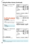 Page 4238
Using the Menu Screen (Continued)
Press P or  R and select “Bright”
to adjust.
• The selected item is highlighted.
•P ress  ENTER  again to return to the pre-
vious screen.
Press  O or  Q to adjust the item
selected.
• The adjustment is stored.
Press  MENU/HELP .•The menu screen will disappear.
3
4
5
0
Bright
Picture
SEL./ADJ. Rtn. Menu END
15
Bright
Picture Mode
Contrast 0
0
0
0
RedBlue
1CLR TempBright Boost
Lamp Setting Standard
Bright
Reset
SEL./ADJ. Single ADJ END
Picture SCR - ADJ PRJ - ADJ Help...