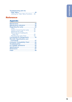 Page 95
Introduction
Troubleshooting with the
“Help” Menu...................................... 48
Utilizing the “Help” Menu Functions.... 48
Reference
Appendix
Maintenance....................................... 49
Maintenance Indicators...................... 50
Regarding the Lamp........................... 52
Lamp..................................................... 52
Caution Concerning the Lamp............ 52
Replacing the Lamp............................. 52
Removing and Installing the
Lamp...