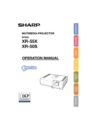 Page 1Introduction Easy Start SetupConnectionsBasic            
Operation Useful        
Features
Appendix
OPERATION MANUAL
MUTIMEDIA PROJECTOR
MODEL
XR-55X
XR-50S
939@4@$%@&@)ZPJOEE 939@4@$%@&@)ZPJOEE 
 