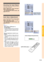 Page 57Basic Operation
-55
Checking the Input Signal
This function allows you to check the current
input signal information.
Select “Signal Info” in the “Fine Sync”
menu on the menu screen.
➝For operating the menu screen, see
pages 40 to 43.
Auto Sync Adjustment
Used to automatically adjust a computer image.
Select “Auto Sync” in the “Fine Sync”
menu on the menu screen.
➝For operating the menu screen, see
pages 40 to 43.
Note
When setting to “ Normal” or
“
 High Speed”:
•Auto Sync adjustment will occur when...