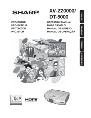 Page 1XV-Z20000/
DT-5000
OPERATION MANUAL
MODE D’EMPLOI
MANUAL DE MANEJO
MANUAL DE OPERAÇÃO PROJECTOR
PROJECTEUR
PROYECTOR
PROJETOR
ENGLISH
FRANÇAIS
ESPAÑOL
PORTUGUÊS 