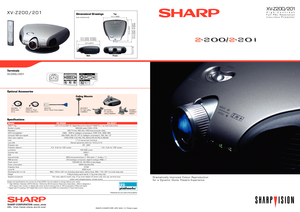 Page 1XV-Z200/201
Dramatically Improved Colour Reproduction
for a Dynamic Home Theatre Experience
XV-Z200/201
High-Contrast
Full PAL Resolution
Video/Data Projector
Dimensional Drawings
[unit: inches (mm)]
Front SideTop
127/8 (327)
13
1/2 (343): XV-Z201
131/8 (334): XV-Z200
127/8 (327) 13
1/2 (343): XV-Z201
131/8 (334): XV-Z200
45/8 (118)
141/2 (368)
Specifications
ModelDMD™ chip
Number of pixels
Resolution
HDTV Compatibility*
1
Computer RGB input signals
Video colour systems
Lens
Lens shift
Projection size...