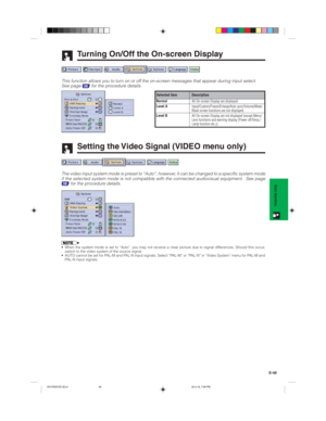 Page 51E-48
Basic Operation
• When the system mode is set to “Auto”, you may not receive a clear picture due to signal differences. Should this occur,
switch to the video system of the source signal.
• AUTO cannot be set for PAL-M and PAL-N input signals. Select “PAL-M” or “PAL-N” in “Video System” menu for PAL-M and
PAL-N input signals.
Setting the Video Signal (VIDEO menu only)
The video input system mode is preset to “Auto”; however, it can be changed to a specific system mode
if the selected system mode is...