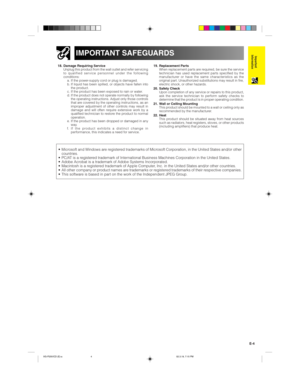 Page 7E-4
Important
InformationIMPORTANT SAFEGUARDS
18. Damage Requiring Service
Unplug this product from the wall outlet and refer servicing
to qualified service personnel under the following
conditions:
a. If the power-supply cord or plug is damaged.
b. If liquid has been spilled, or objects have fallen into
the product.
c. If the product has been exposed to rain or water.
d. If the product does not operate normally by following
the operating instructions. Adjust only those controls
that are covered by the...