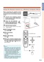 Page 23Introduction
-19
Using the Remote Control as a Wireless Computer Mouse
When connecting the supplied remote
mouse receiver to the computer, you can use
the remote control as the wireless computer
mouse.
1Connect the supplied remote
mouse receiver to the USB termi-
nal on the computer.
2Slide the ADJ./MOUSE
switch on the remote con-
trol to the MOUSE position.
3Use the mouse function.
•Point the remote control at the remote
mouse receiver.
■ When moving the cursor
Press  '/" /\ /| .
■ When...