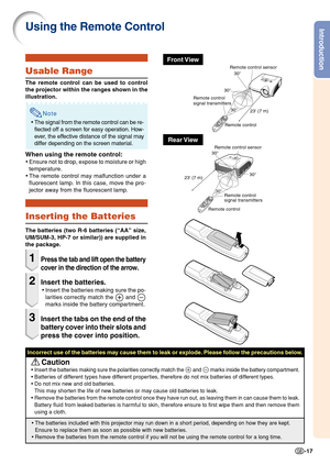 Page 21Introduction
-17
Using the Remote Control
Inserting the Batteries
The batteries (two R-6 batteries (“AA” size,
UM/SUM-3, HP-7 or similar)) are supplied in
the package.
1Press the tab and lift open the battery
cover in the direction of the arrow
.
2Insert the batteries.
•Insert the batteries making sure the po-
larities correctly match the 
 and 
marks inside the battery compartment.
3Insert the tabs on the end of the
battery cover into their slots and
press the cover into position.
Incorrect use of the...