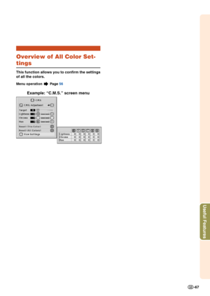 Page 71Useful Features
-67
Overview of All Color Set-
tings
This function allows you to confirm the settings
of all the colors.
Menu operation  Page  56
Example: “C.M.S.” screen menu 