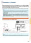 Page 29Connections
-27
Connecting to a Computer
Before connecting, ensure the power cord of the projector from the AC outlet is unplugged,
and that the devices to be connected are turned off. After making all connections, turn on the
projector and then the other devices. When connecting a computer, ensure that it is the last
device to be turned on after all the connections are made.
Ensure the operation manuals of the devices to be connected have been read before making connections.
Note
•See page  100...