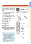 Page 21Introduction
-19
Using the Remote Control as a Wireless Computer Mouse
When connecting the supplied remote
mouse receiver to the computer, you can use
the remote control as the wireless computer
mouse.
1Connect the supplied remote
mouse receiver to the USB termi-
nal on the computer.
2Slide the ADJ./MOUSE
switch on the remote con-
trol to the MOUSE position.
3Use the mouse function.
• P oint the remote control at the remote
mouse receiver.
■ When moving the cursor
Press  '/" /\ /| .
■ When...