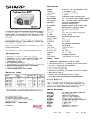 Page 1SHARP ELECTRONICS CORPORATION
LCD Products Group, Sharp Plaza, Mahwah, NJ 07430-2135
Sales “Hotline” (201) 529-8731 / Fax Number (201) 529-9636
Corporate Headquarters (201) 529-8200 / Literature Faxback (630) 378-9987
E-mail: ProLCD@SharpSEC.com
www.SharpLCD.com   •   1-888-GO-SHARP
INCLUDED ACCESSORIES
INPUTS/OUTPUTS
SPECIFICATIONS
 ADVANCED FEATURES
SIX AVAILABLE LENSES
Printed in USALC-02-183 11/00Rev 09/02 ResolutionSXGA (1280 x 1024) / 700 Scan-doubled TV Lines
Panel Type 3 - 1.8” Polysilicon TFT...