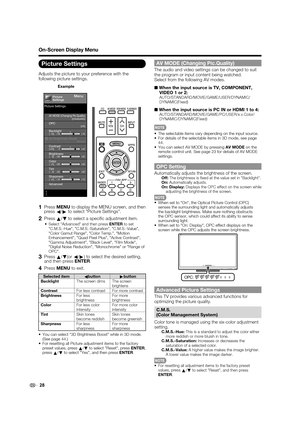 Page 30
28
On-Screen Display Menu
AV MODE (Changing Pic.Quality)
The audio and video settings can be changed to suit 
the program or input content being watched.
Select from the following AV modes.
■
When the input source is TV, COMPONENT, VIDEO 1 or 2:
AUTO/STANDARD/MOVIE/GAME/USER/DYNAMIC/
DYNAMIC(Fixed)
■When the input source is PC IN or HDMI 1 to 4:AUTO/STANDARD/MOVIE/GAME/PC/USER/x.v.Color/
DYNAMIC/DYNAMIC(Fixed)
•  The selectable items vary depending on the input source.
•  For details of the selectable...