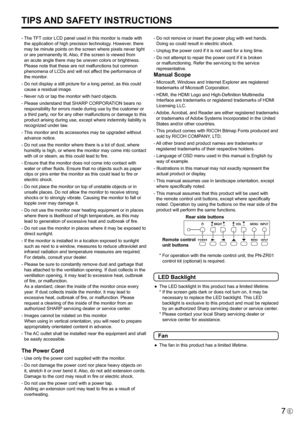 Page 77E
-		The	 TFT	color	LCD	panel	used	in	this	monitor	is	made	with	
the	application	of	high	precision	technology.	However,	there	
may be minute points on the screen where pixels never light 
or are permanently lit. Also, if the screen is viewed from 
an acute angle there may be uneven colors or brightness. 
Please note that these are not malfunctions but common 
phenomena	of	LCDs	and	will	not	affect	the	performance	of	
the monitor.
-		 Do	not	display	a	still	picture	for	a	long	period,	as	this	could	
cause...