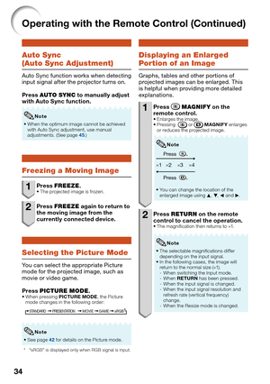 Page 3834
Operating with the Remote Control (Continued)
Auto Sync
(Auto Sync Adjustment)
Auto Sync function works when detecting 
input signal after the projector turns on.
Press AUTO SYNC to manually adjust 
with Auto Sync function.
When the optimum image cannot be achieved 
with Auto Sync adjustment, use manual 
adjustments. (See page 
45.) 
Note
Freezing a Moving Image
1 Press FREEZE.The projected image is frozen.
2 Press FREEZE again to return to 
the moving image from the 
currently connected device....