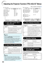 Page 5450
Adjusting the Projector Function (“PRJ-ADJ1/2” Menu)
Menu operation n Page 40Q PRJ-ADJ1
SEL./ADJ. ENTER END Auto Power Off On
Auto Restart On
Speaker On
Off Keylock9600bps
System Lock RS-232C
Fan Mode Normal
Disable Auto Sync OnPict. SCRPRJ-ADJ1 SIG PRJ2 Net.
1
2
3
4
5
7
6
8
1 Auto Sync (Auto Sync
 Adjustment)
Selectable 
itemsDescription
On Auto Sync adjustment will occur when 
the projector is turned on or when the 
input signals are switched, when 
connected to a computer.
Off Auto Sync adjustment...