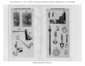 Page 23Keystone Sewing Machine Company, Inc.
Need to order Singer 7-31, 7-33, or 7-34 parts?  Email Keystone Sewing Machine Company Inc. info@keysew.com, or call 215/922.6900 