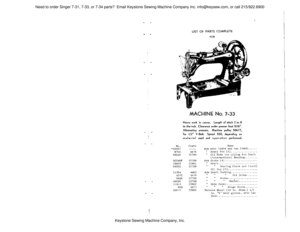 Page 5Keystone Sewing Machine Company, Inc.
Need to order Singer 7-31, 7-33, or 7-34 parts?  Email Keystone Sewing Machine Company Inc. info@keysew.com, or call 215/922.6900 