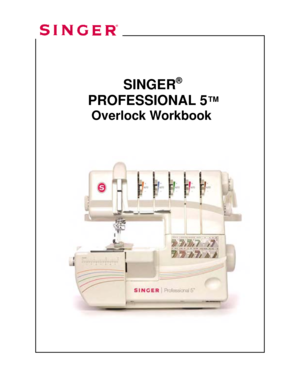 Page 75 
 
            SINGER
®
 
  
PROFESSIONAL 5™          
   Overlock Workbook  