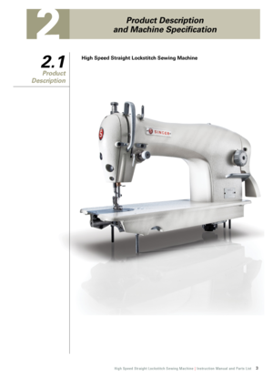 Page 63High Speed Straight Lockstitch Sewing \fachine |  Instruction \fanua\b and Parts List
High Spee\f Straight \bockstitch Sewing Machine
Product Description 
and Machine Specification
2.1
Product
Description 