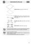 Page 11Instructions for the user
63 Rotisserie frame: supports the rotisserie rod.
Rotisserie rod: useful for cooking chicken and all
foods which require uniform cooking over their
entire surface.
Reduction pan stand: useful when using small
pans.
WOK reduction: useful when using a wok.
 The oven accessories intended to come into contact with food are made of
materials that comply with the provisions of regulation 1935/2004/EC.
 Accessories available on request:
Original supplied and optional accessories may be...