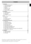 Page 1Contents
3
EN
1  Instructions 4
1.1  General safety instructions 4
1.2  Manufacturer liability 5
1.3  Appliance purpose 5
1.4  Disposal 5
1.5  Identification plate 6
1.6  This user manual 6
1.7  How to read the user manual 6
2  Description 7
2.1  General Description 7
2.2  Control panel 7
2.3  Other parts 8
2.4  Available accessories 9
3  Use 10
3.1  Instructions 10
3.2  First use 10
3.3  Using the accessories 11
3.4  Cooking advice 13
4  Cleaning and maintenance 15
4.1  Instructions 15
4.2  Cleaning the...