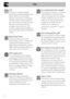 Page 10Use
12
Grill
The heat coming from the grill 
element gives perfect grilling results 
above all for thin and medium 
thickness meat and in combination 
with the rotisserie (where present) 
gives the food an even browning at 
the end of cooking. Perfect for 
sausages, ribs and bacon. This 
function enables large quantities of 
food, particularly meat, to be grilled 
evenly.
Bottom (base heat)
The heat coming just from the 
bottom allows you to complete the 
cooking of foods that require a 
higher bottom...