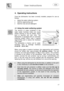 Page 18 
 
 
User instructions   
 17  
 
 
 
 
 
 
 
 
4. Operating instructions  
 
 
Once the dishwasher has been correctly installed, prepare for use as 
follows: 
 •  Adjust the water softening system; 
•  Add the regenerating salt; 
•  Add the rinse aid and detergent. 
 
 
4.1  Using the water softening system  
 
 
 
  The amount of scale contained in the 
water (water hardness index) can cause 
whitish staining on the dry dishes, which 
tend to become dull over time. The 
dishwasher is equipped with an...