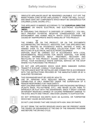 Page 5Safety instructions 
 
 
 
3 
 
OBSOLETE APPLIANCES MUST BE RENDERED UNUSABLE. CUT OFF THE 
MAINS POWER CORD AFTER UNPLUGGING IT  FROM THE WALL OUTLET, 
AND MAKE SAFE ANY COMPONENTS WHICH MIGHT BE DANGEROUS FOR 
CHILDREN (LOCKS, DOORS, ETC.). 
 
 
THIS APPLIANCE IS MARKED ACCORDING TO THE EUROPEAN DIRECTIVE 
2002/96/EC ON WASTE ELECTRICAL AND ELECTRONIC EQUIPMENT 
(WEEE). 
BY ENSURING THIS PRODUCT IS DISPOSED OF CORRECTLY, YOU WILL 
HELP PREVENT POTENTIAL NEGATIVE CONSEQUENCES FOR THE 
ENVIRONMENT AND...