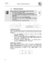 Page 12 
 
User instructions   
  
10    
                      
1.2  Washing programs   
  
 Before starting a washing program make sure that:  
·  The water supply tap is  open. 
·  The softener  container contains regenerating salt . 
·  The  correct amount of detergent  has been added to the 
dispenser. 
·  The baskets have been  correctly loaded. 
·  The  spray  arms  are  able  to  rotate  freely  and  without 
obstruction. 
·  The dishwasher door is securely closed.     
  
 OPTION SELECTION 
Options are...