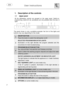 Page 4 
 
User instructions   
  2     
1.  Description of the controls  
1.1  Upper panel  All  the  dishwasher  controls  are  grouped  on  the  uppe r  panel.  Switch-on, 
programming,  switch-off,  etc.  procedures  are  only  p ossible  when  the  door  is 
open. 
  
  
The  panel  shown  is  only  a  guideline  example:  the  fo rm  of  the  lights  and 
buttons may vary depending on the model. 
 
1 ON/OFF BUTTON  
Press this button to switch the dishwasher on/off. 
2 
SELECTED PROGRAM INDICATOR LIGHTS...
