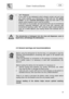 Page 20 
 
User instructions   
 
 
19  
 
 
 
 
 
 
 
 
 
 
  
 • 3/1 Products 
If you wish to use detergents which already contain salt and rinse 
aid, check whether your dishwasher is fitted with the 3/1 option 
button on the Controls description page and then refer to the 
section which explains how to use this function. 
If the button is not provided, we recommend the use of conventional 
products (separate detergent, salt and rinse aid), because with 
conventional washing cycles 3/1 products might create...