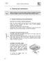 Page 25 
 
User instructions   
 
24  
 
 
 
 
 
5.  Cleaning and maintenance 
  
  
Before carrying out any work, always unplug the appliance from the 
electrical supply or switch off the all-pole disconnection device. 
 
 
5.1 General warnings and recommendations 
 
 Avoid the use of acidic or abrasive detergents.  Clean the outer surfaces and door-lining of the dishwasher regularly 
using a soft cloth moistened with water or with a normal detergent 
suitable for painted surfaces. 
Clean the door gaskets with...
