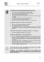 Page 28 
 
User instructions   
 
 
27  
 
 
 
 
  
 If the dishes are not being cleaned properly, check that:  
• the correct amount of detergent has been added; 
• there is regenerating salt inside the special container; 
• the dishes are being loaded correctly; 
• the selected program is suitable for the dish types and their degree 
of soiling; 
• all the filters are clean and positioned correctly; 
• the spray arm nozzles are not obstructed; 
• there is no object obstructing the rotation of the spray arms....