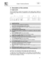 Page 10 
 
User instructions   
 
 
9 
3.  Description of the controls  
3.1 Upper panel  All the dishwasher controls are grouped on the upper panel. Switch-on, 
programming, switch-off etc. procedures are only possible when the door 
is open. 
  
 
  
 
 
1 ON/OFF BUTTON 
Pressing this button energises the appliance. 
2 SELECTED PROGRAM INDICATOR LIGHTS Illumination of this light denotes the program selected and the occurrence of a fault (troubleshooting). 
3 PROGRAM SELECTION BUTTON By pressing this button in...