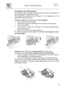 Page 27 
 
User instructions   
 
 25 
        ADJUSTING THE UPPER BASKET 
The  height  of  the  top  basket  can  be  adjusted  to  all ow  large  dishes  or 
pans to be placed in the bottom basket.  
The  adjustment  procedure  may  be  type  A  or  B,  depending  on  the 
dishwasher model purchased. 
           Version A: pull-out with adjustment in two positions. 
·   Pull out both the basket guides. 
·   Remove the stops, first releasing them as shown in  the diagram. 
·   Pull out the basket. 
·   Fit...