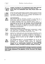 Page 6 Safety instructions 
 
 
4 
 LEANING OR SITTING ON THE DISHWASHER DOOR WHEN OPEN MAY 
CAUSE THE APPLIANCE TO OVERTURN, PUTING PEOPLE AT RISK. 
NEVER LEAVE THE DISHWASHER DOOR OPEN; PEOPLE MIGHT TRIP 
OVER IT.  
 KNIVES OR OTHER SHARP-ENDED COOKING UTENSILS MUST BE PLACED 
IN THE CUTLERY BASKET BLADE-DOWN, OR LAID HORIZONTAL IN THE 
TOP BASKET. TAKE CARE NOT TO CUT YOURSELF AND ENSURE THAT 
THEY DO NOT PROJECT FROM THE BASKET.  
 AQUASTOP MODELS 
THE AQUASTOP DEVICE PREVENTS FLOODING IN THE EVENT OF A...