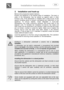 Page 7 
Installation instructions   
 
 
5  
2.  Installation and hook-up     
Remove the polystyrene basket retainers.  
Position the appliance in the desired place of installation. The back or 
sides of the dishwasher may be placed up against walls or other 
furniture units. If the dishwasher is installed near a heat source, fit the 
special insulating panel to prevent overheating and malfunction of the 
appliance. To ensure stability, install integrated or built-under 
dishwashers only under continuous...