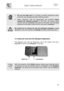 Page 20 
 
User instructions   
 
 
55  
 
 
  
  
 
• Do not use table salt as it contains insoluble substances which, 
over time, may damage the water softening system.  
• When necessary, refill the regenerating salt container before 
starting the washing program. In this way, the excess saline 
solution will be immediately removed by the water; the prolonged 
presence of salt water inside the tank may lead to corrosion.   
 
 Be careful not to confuse the salt and detergent packages; adding 
detergent to...