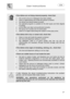 Page 32 
 
User instructions   
 
 
67  
 
 
  
  
 If the dishes are not being cleaned properly, check that:  
• the correct amount of detergent has been added; 
• there is regenerating salt inside the special container; 
• the dishes are being loaded correctly; 
• the selected program is suitable for the dish types and their degree 
of soiling; 
• all the filters are clean and positioned correctly; 
• the spray arm nozzles are not obstructed; 
• there is no object obstructing the rotation of the spray arms....