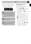 Page 17Use
17
EN
6. At the end of the cooking time STOP 
appears on the display and a buzzer will 
sound that can be deactivated by 
pressing the temperature knob.Modifying the data set during 
programmed cooking
During operation, it is possible to modify 
programmed cooking duration:
1. When the   and   indicator lights 
are steady and the appliance waits for 
the cooking to start, press the 
temperature knob. The   indicator light 
will start flashing.
 
2. Turn the temperature knob right or left to 
alter...