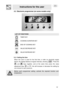 Page 1213
Instructions for the user
5.2  Electronic programmer (on some models only)
     
5.2.1 Setting the time
When the oven is used for the first time, or after an electricity supply
failure, the display flashes at regular intervals, showing  . Press the
 and   keys together, and at the same time press the value
adjustment keys   or  : this will increase or decrease the setting by
one minute for each pressure.
LIST OF FUNCTIONS
TIMER KEY
COOKING DURATION KEY
END OF COOKING KEY
VALUE DECREASE KEY
VALUE...