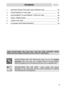 Page 1Contents   
19 
1 INSTRUCTIONS FOR SAFE AND PROPER USE _______________  20 
2 POSITIONING OF THE HOB _______________________________  22 
3 ADJUSTMENT TO DIFFERENT TYPES OF GAS _______________  28 
4 FINAL OPERATIONS _____________________________________  30 
5 USING THE HOB ________________________________________  31 
6 CLEANING AND MAINTENANCE ___________________________  33 
 
 
 
 
 
 
 
 
 
 
 
 
 
 
 
 THESE INSTRUCTIONS ARE VALID ONLY FOR END USER COUNTRIES WHOSE IDENTIFICATION SYMBOLS APPEAR ON...