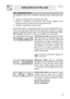 Page 1719
Instructions for the user
7.10 Secondary menu
This appliance also has a concealed secondary menu allowing the user
to:
1 Activate or deactivate the child safety device 
2 Activate or deactivate the Showroom mode (which disables all the
heating elements so that only the control panel works).
3 Activate or deactivate low power mode.
 
 
 
 In OFF status (see 7.4 Operating modes) turn both commands (PT1 and
PT2) to the right at the same time and keep them turned for at least 5
seconds. Turning PT1 to the...