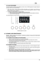 Page 19                               EN  
 18 
 
5.5 CLEAN PROGRAMME  To  keep  the  appliance  operating  at  peak  efficiency over  time,  it  has  a  CLEAN  programme  for  regular  cle aning  of 
the drying circuit to remove any fluff deposits.   
1.  After  a  given  number  of  drying  cycles,  the  CLEAN   symbol  lights  up  on  the  display  to  warn  that  this pro-
gramme  needs  to  be  run.  The  warning  light  remains  o n  until  the  CLEAN  programme  is  carried  out.  The  light 
goes out at...